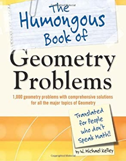 The Humongous Book of Geometry Problems Paperback W. Michael Kell