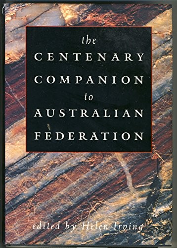 The Centenary Companion to Australian Federation