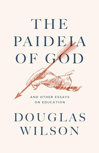 The Paideia of God: And Other Essays … by Wilson, Douglas Paperback / softback
