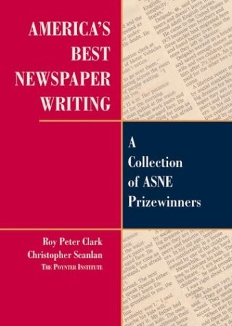 America’s Best Newspaper Writing