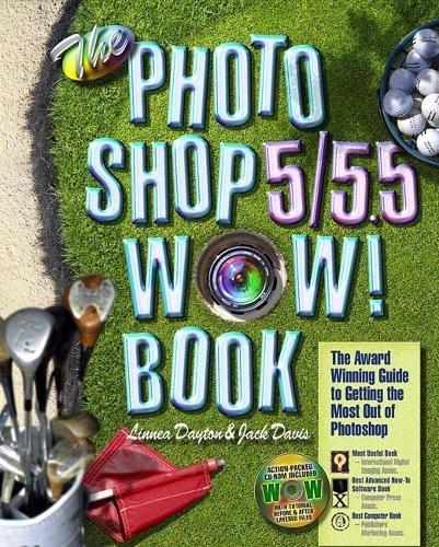 The Photoshop 5/5.5 Wow! Book (Wow! Ser…, Davis, Jack