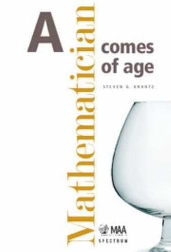 A Mathematician Comes of Age by Krantz, Steven G.