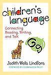 Children’s Language: Connecting Reading, Writing, and Talk (Language and Literac
