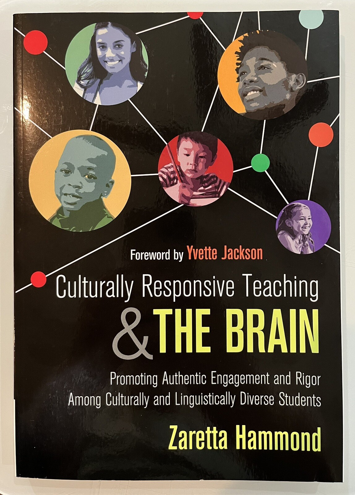 Culturally Responsive Teaching and The Brain: Promoting Authentic Engagement and