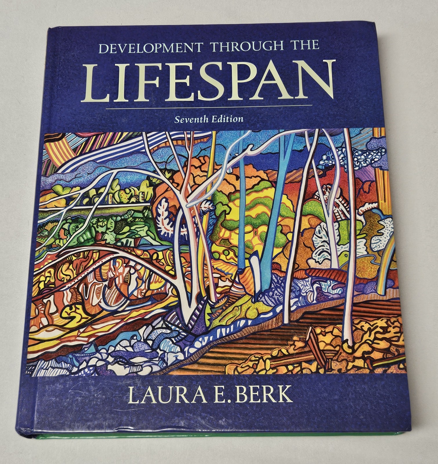 Development Through the Lifespan by Laura Berk Seventh Edition (Hardcover)