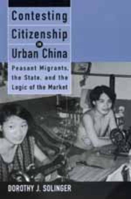 Contesting Citizenship In Urban China: Peasant Migrants
