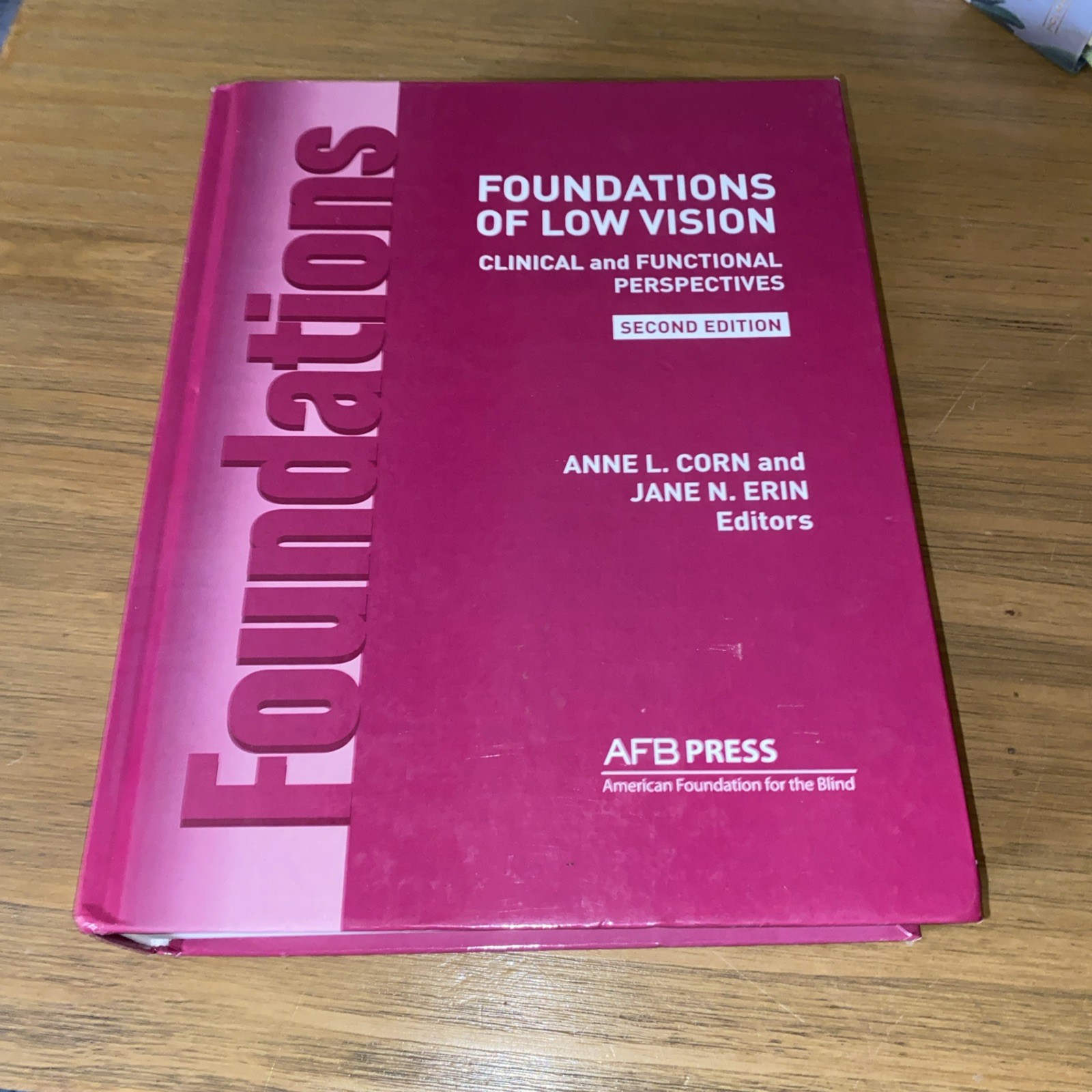 Foundations of Low Vision: Clinical and – Hardcover, by Corn Ed.D Anne –