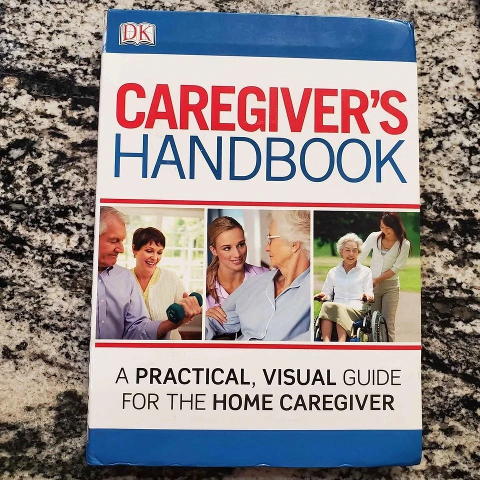 Caregiver’s Handbook DK Practical Guide Home Care Paperback Good Ex-Library