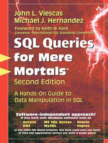 For Mere Mortals Ser.: SQL Queries for Mere Mortals : A Hands-On Guide to…