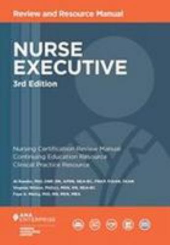 Nurse Executive Review and Resource Manual, 3rd Edition by Virginia Wilson,…