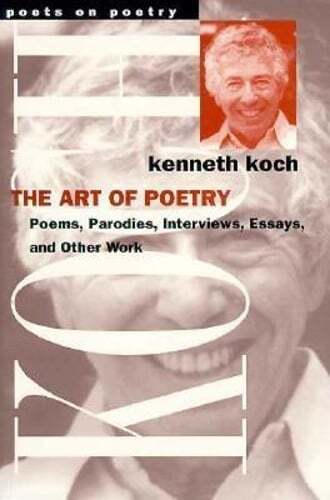 The Art of Poetry by Kenneth Koch: Used