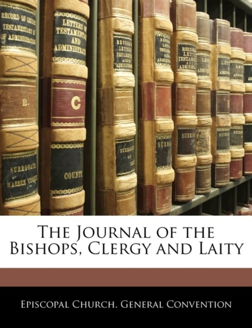 Episcopal Church. Ge – Journal of the Bishops Clergy and Laity – pape – X555z