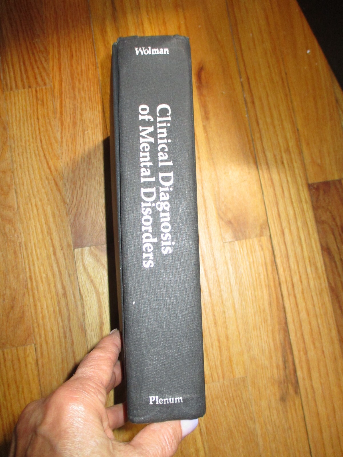 Clinical Diagnosis of Mental Disorders: A Handbook by Benjamin Wolman HC 1978