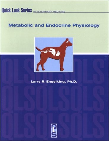 Metabolic And Endocrine Physiology (QUICK LOOK VETERINARY MEDICINE SERIES)