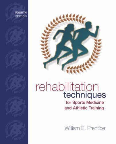 Rehabilitation Techniques in Sports Medicine by William Prentice