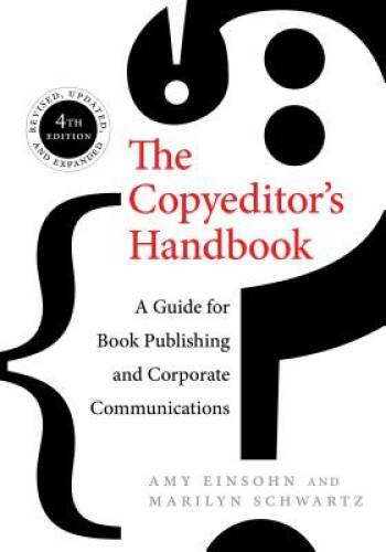 The Copyeditor’s Handbook: A Guide for Book Publishing and Corporate – VERY GOOD