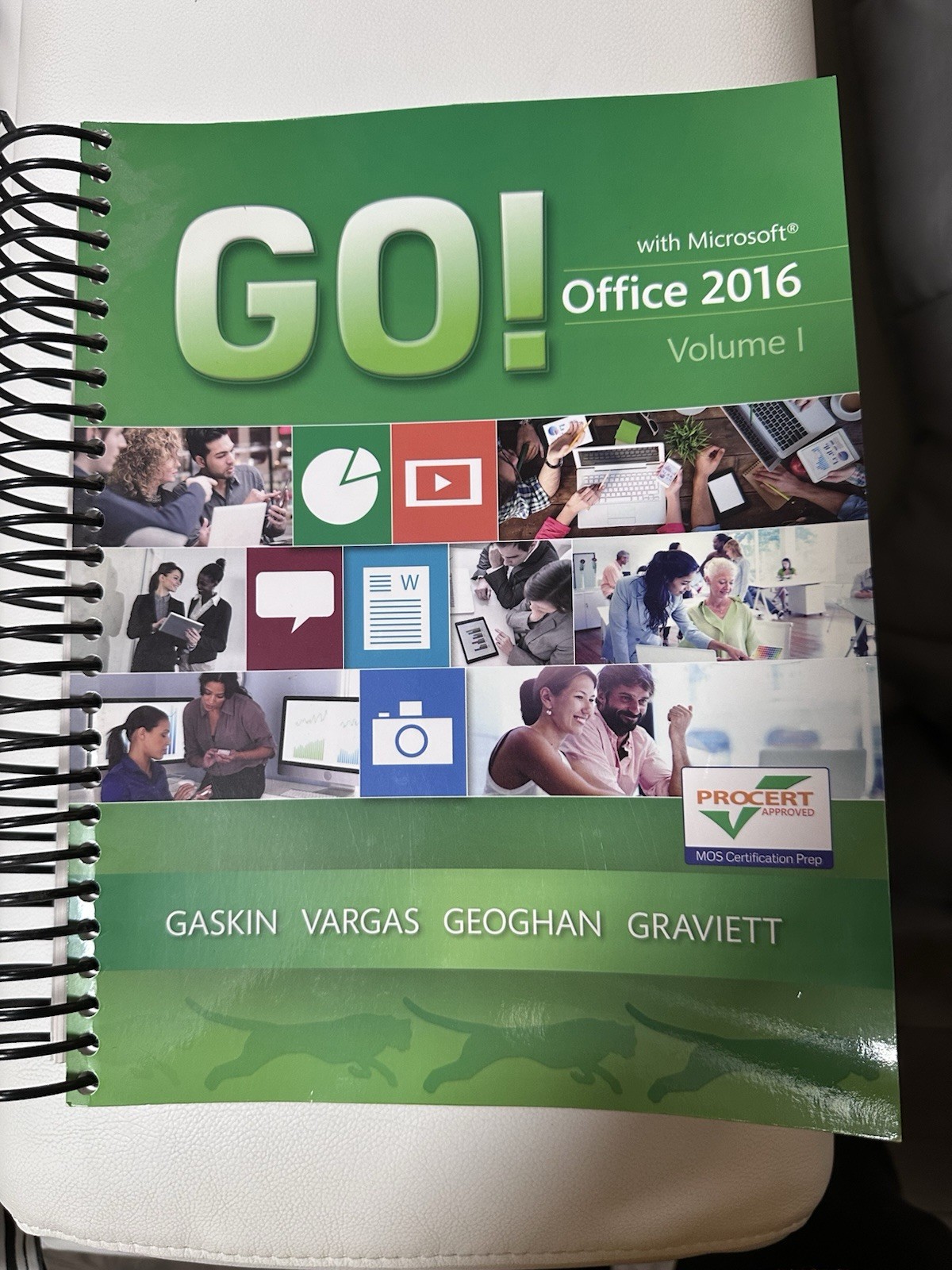 Go! With Office 2016 Volume 1 by Alicia Vargas, Debra Geoghan, Nancy Graviett