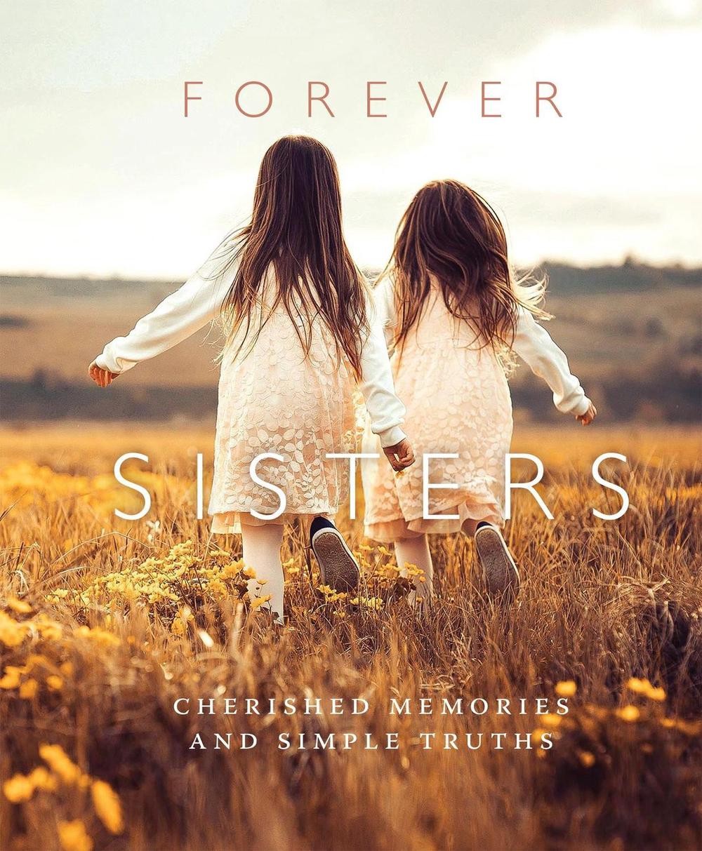 Forever Sisters: Cherished Memories and Simple Truths by KPT Publishing (English