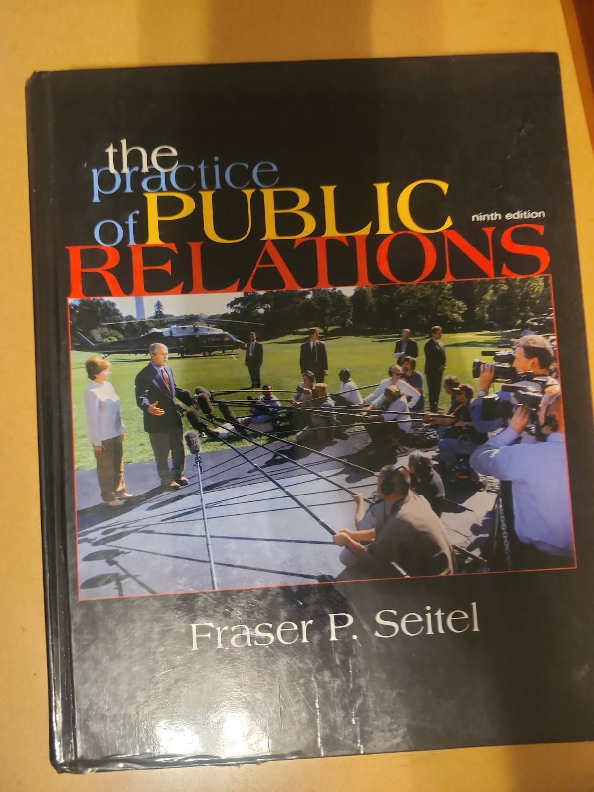 The Practice Of Public Relations By Fraser P. Seiten 9th Edition Harcover Text