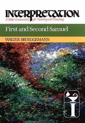 Interpretation: a Bible Commentary Ser.: First and Second Samuel :…