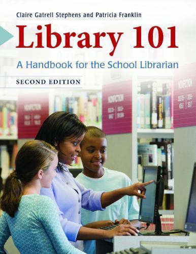 Library 101 : A Handbook for the School Librarian by Claire Gatrell Stephens…