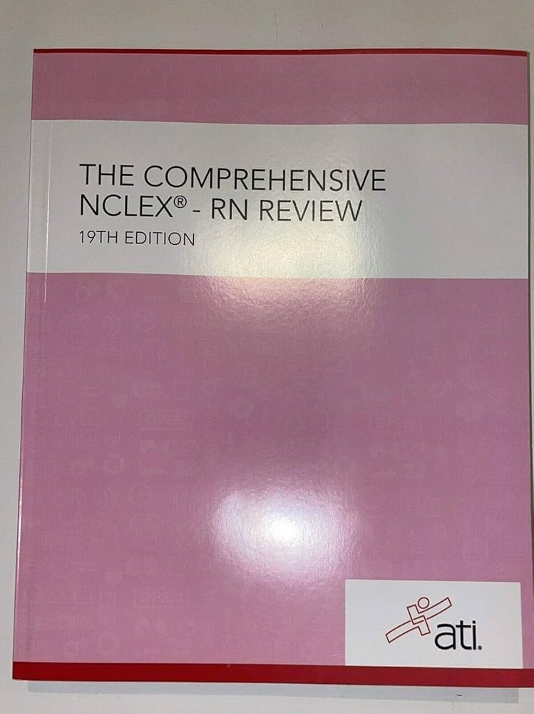 Comprehensive NCLEX-RN Review 19th Edition by Assessment Technologies Institute
