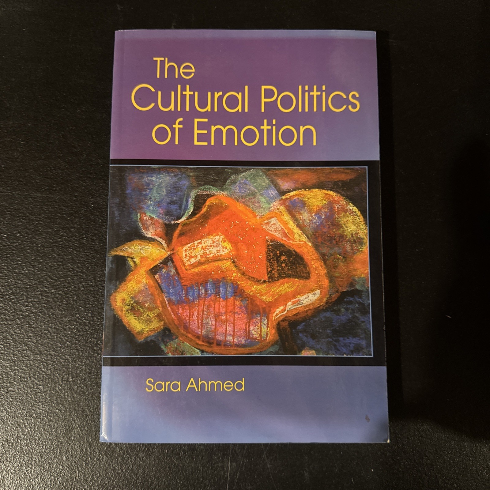 THE CULTURAL POLITICS OF EMOTION By Sara Ahmed *Excellent Condition*
