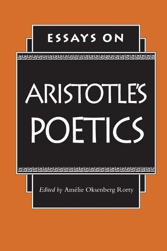 Amélie Oksenberg Rorty Essays on Aristotle’s Poetics (Paperback)