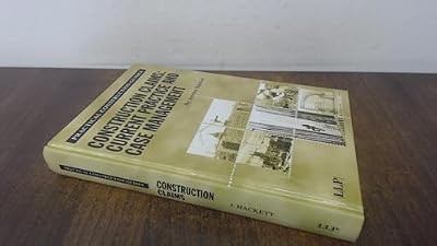 Construction Claims: Current Practice and Case Management: Current Practice and