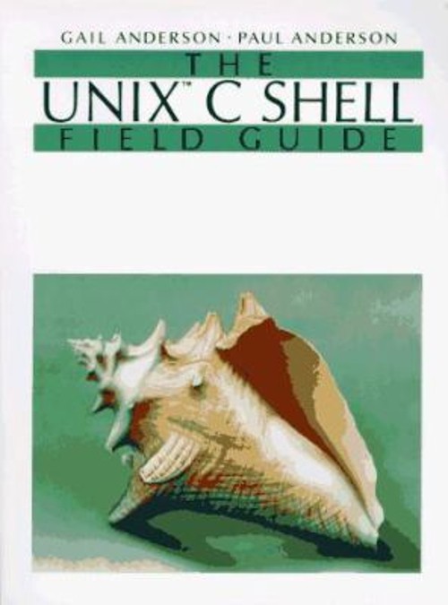 The UNIX C Shell Paperback Gail, Anderson, Paul Anderson