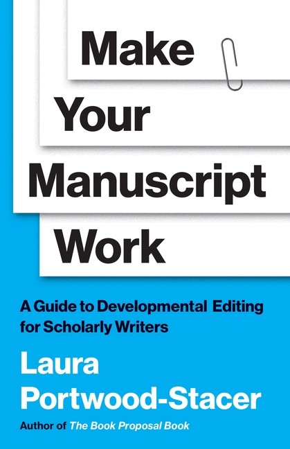 Make Your Manuscript Work: A Guide To Developmental Editing …