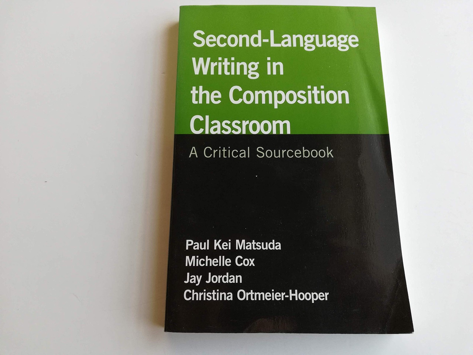 Second-Language Writing in the Composition Classroom: A Critical Sourcebook …