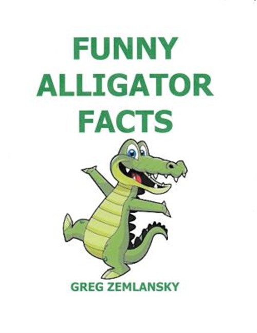 Funny Alligator Facts, Paperback by Zemlansky, Greg, Like New Used, Free ship…