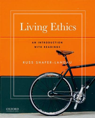 Living Ethics: An Introduction with Readings by Shafer-Landau, Russ