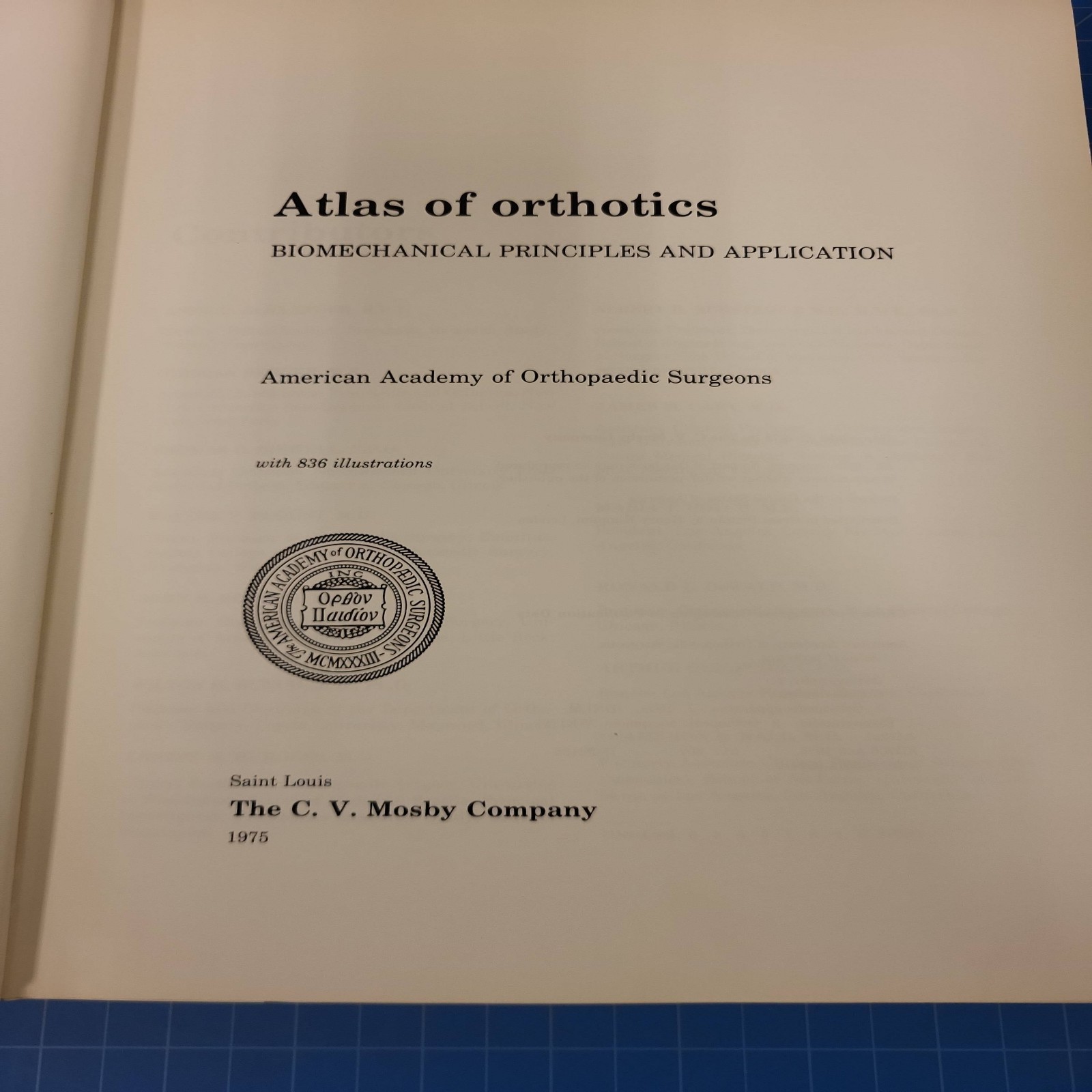 Atlas of Orthotics Biomechanical Principles and Application AAOS 1975 Textbook