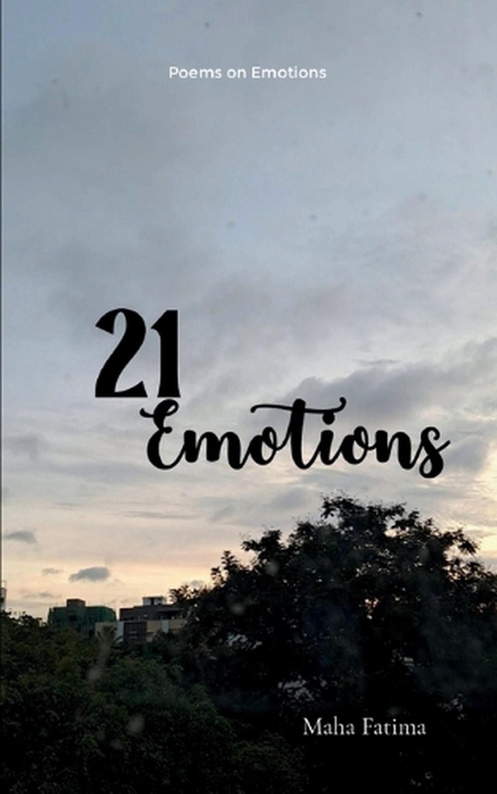 21 Emotions-Poems on Emotions by Maha Fatima Paperback Book