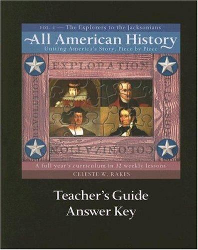 All American History: Teacher’s Guide and Answer Key, Vol. 1 Rakes, Celeste W.