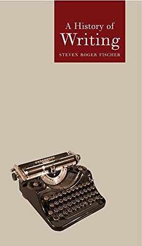 History of Writing – Hardcover, by Fischer Steven Roger – Very Good b