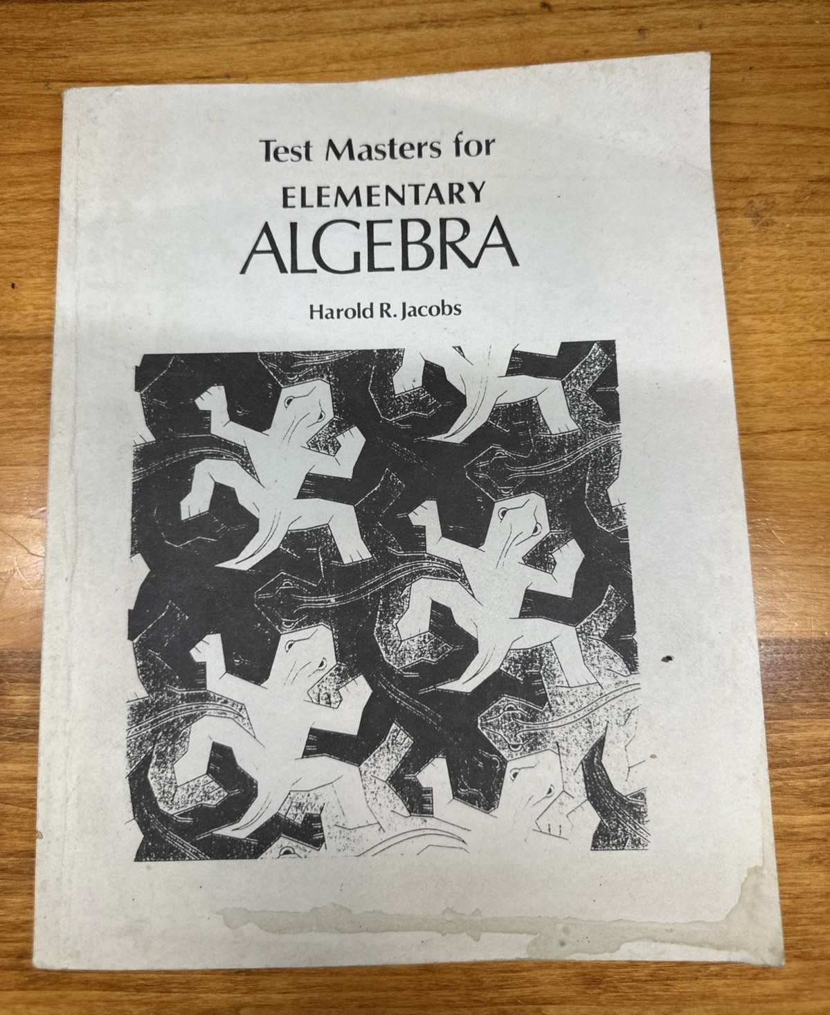 Test Masters for Elementary Algebra by Harold R. Jacobs @1979 Sixth Printing PB