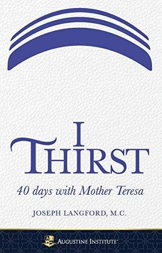 I Thirst: 40 days with Mother Teresa – Paperback – Paperback – GOOD