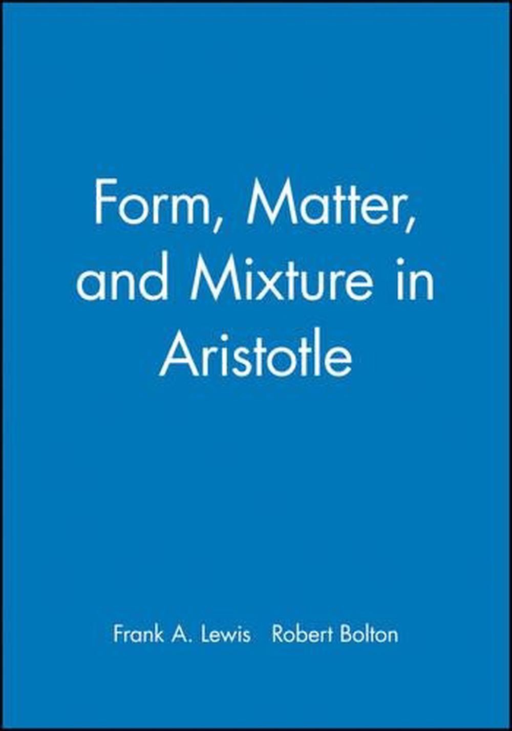 Form, Matter, and Mixture in Aristotle by Robert Bolton (English) Paperback Book