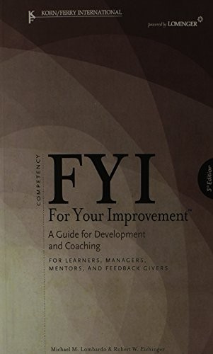 FYI For Your Improvement: A Guide for Deve… by Lombardo, Michael M. 1933578173