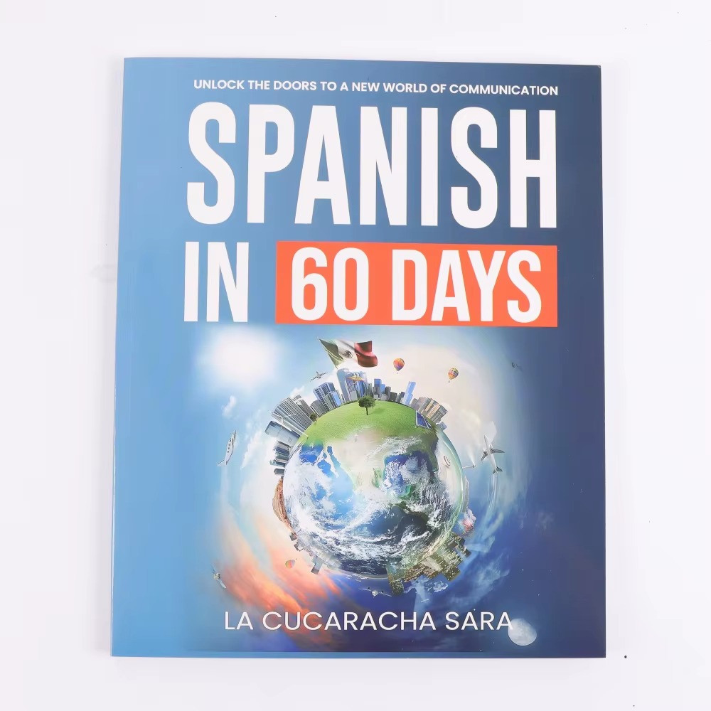 Spanish in 60 Days The Language Learning Workbook to Help You Speak Just USA