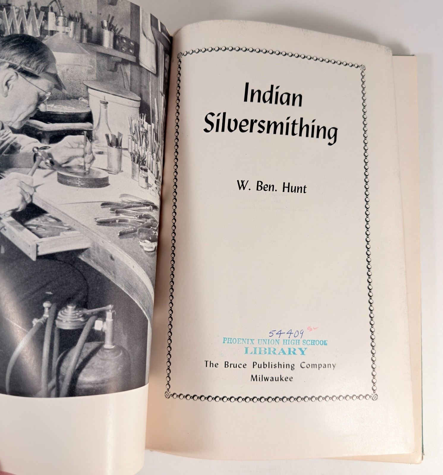 Indian Silversmithing by W. Ben Hunt, Bruce Publishing Milwaukee 1952 Acceptable