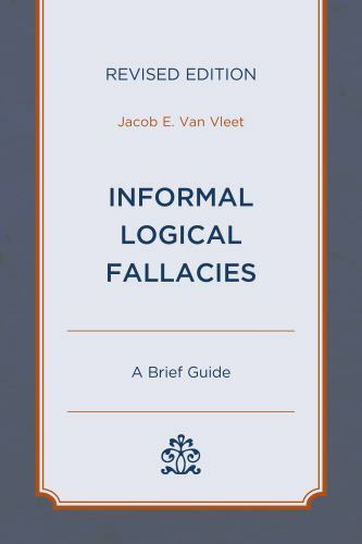 Informal Logical Fallacies by Van Vleet, Jacob