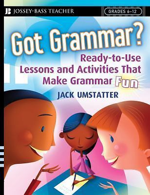 Got Grammar? Ready-to-Use Lessons and – 9780787993870, paperback, Jack Umstatter