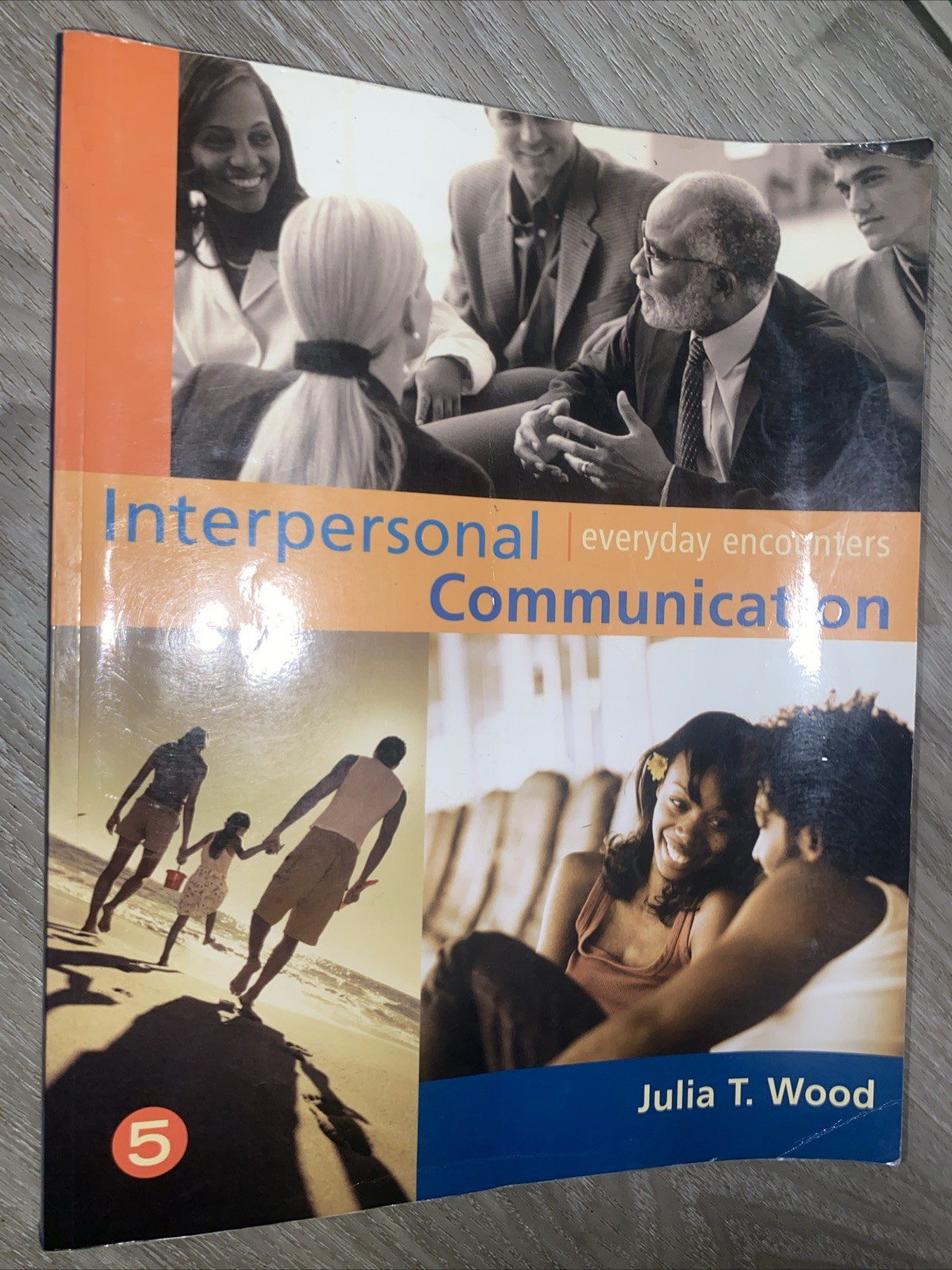 Interpersonal Communication: Everyday Encounters by Wood, Julia T.