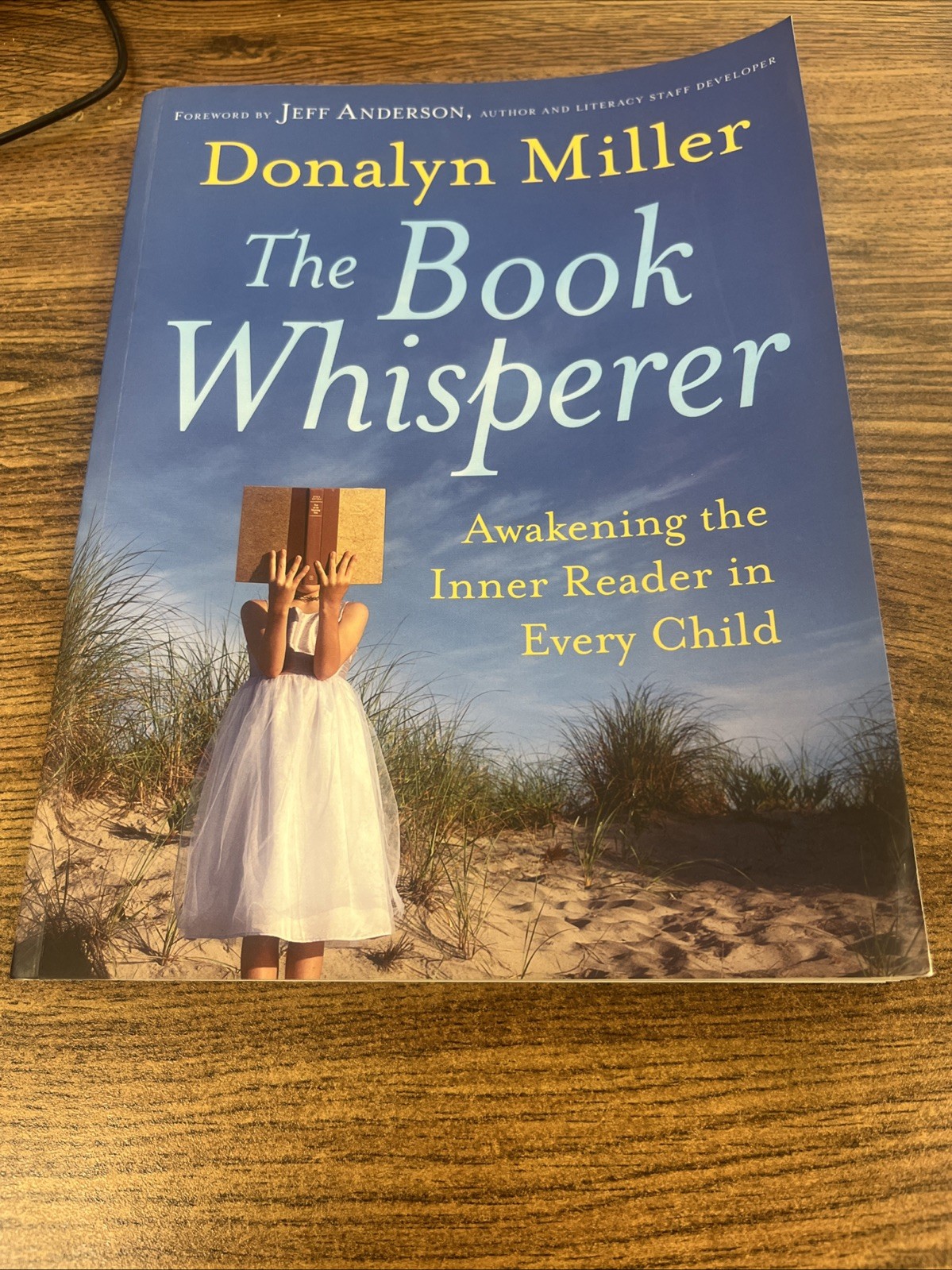 Book Whisperer : Awakening the Inner Reader in Every Child by Donalyn Miller