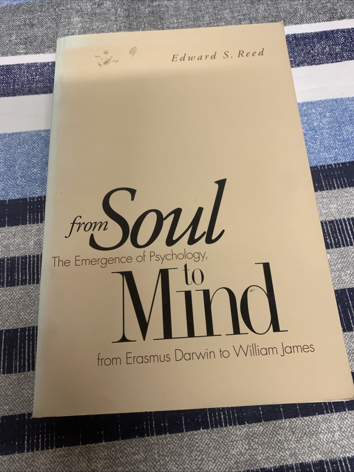 From Soul to Mind: The Emergence of Psychology, from Buch Yale University Press