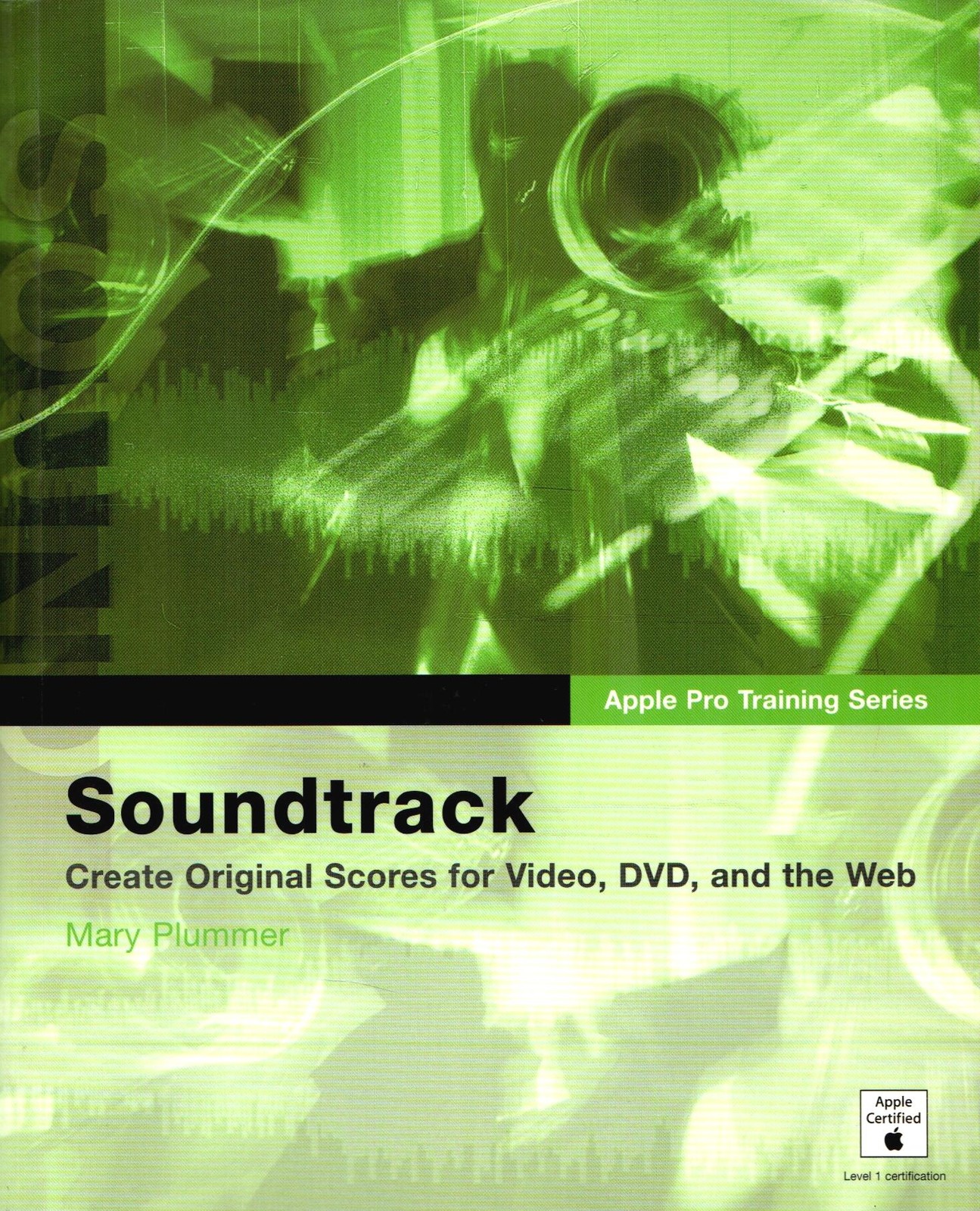 Apple Pro Training Series: Soundtrack Book & DVD, Mary Plummer (Apple Certified)
